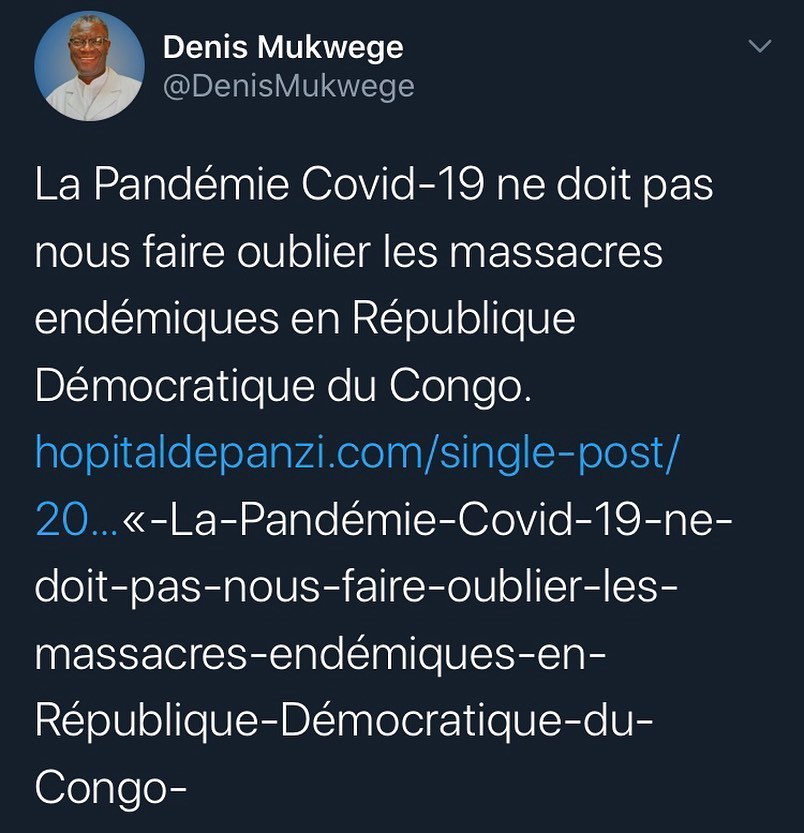 Dr Denis Mukwege : la pandémie du Covid-19 ne doit pas nous faire oublier les massacres en&nbsp;RDC