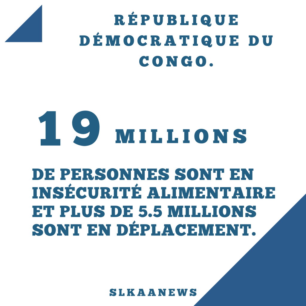 RDC : 19 millions de personnes sont en insécurité alimentaire et 5,5 millions en&nbsp;déplacement